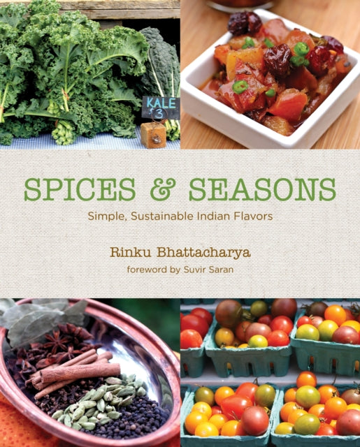 Spices & Seasons: Simple, Sustainable Indian Flavors