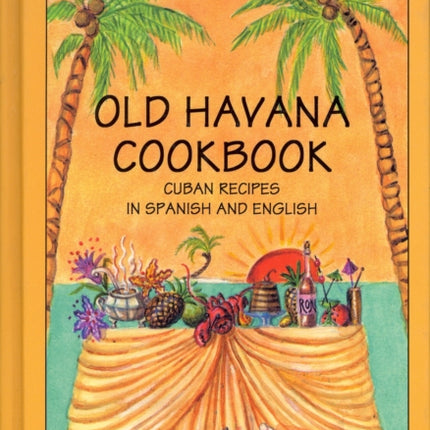 Old Havana Cookbook Cuban Recipes in Spanish and