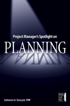Project Managers Spotlight on Planning