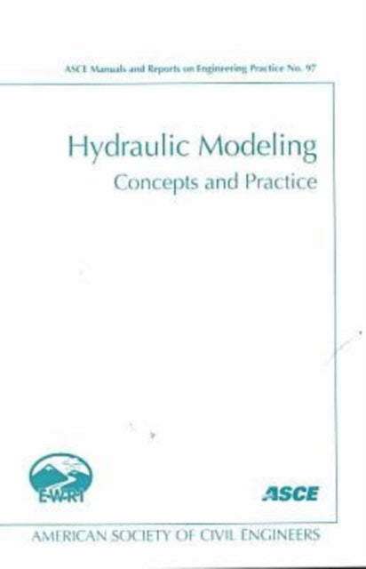 Hydraulic Modeling Concepts and Practice Asce
