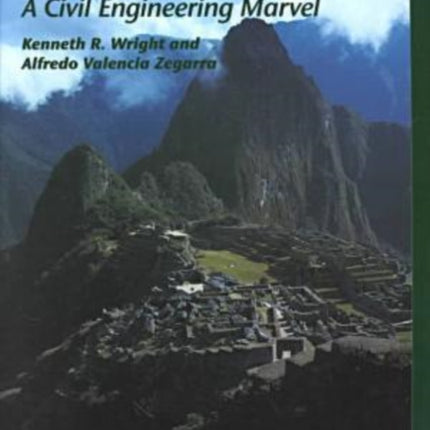 Machu Picchu A Civil Engineering Marvel