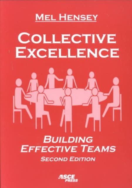 Collective Excellence Building Effective Teams
