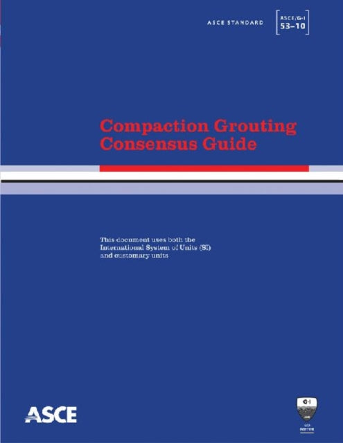 Compaction Grouting Consensus Guide Asce Standard