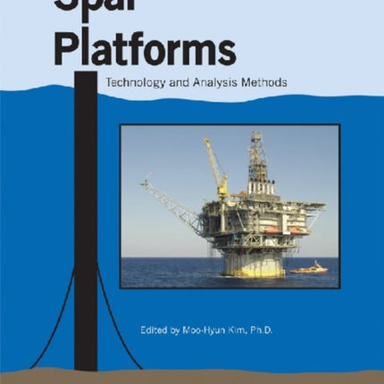 Spar Platforms Technology and Analysis Methods