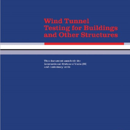 Wind Tunnel Testing for Buildings and Other