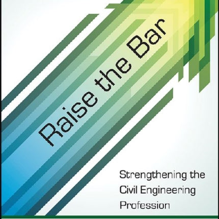 Raise the Bar Strengthening the Civil Engineering