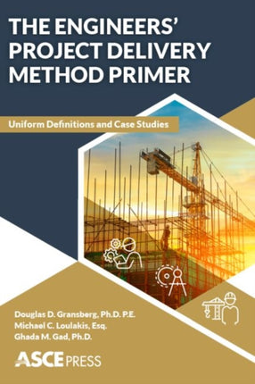 The Engineers Project Delivery Method Primer