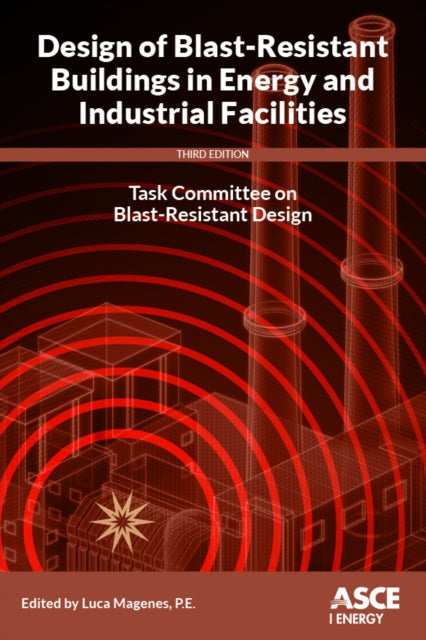 Design of BlastResistant Buildings in Energy and Industrial Facilities