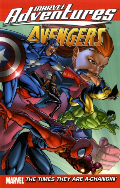 Marvel Adventures The Avengers Vol.9 The Times They Are Achangin