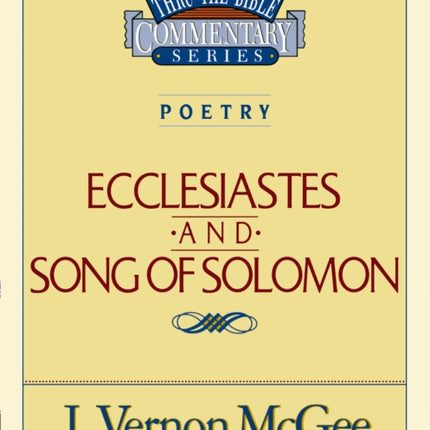 Thru the Bible Vol. 21 Poetry EcclesiastesSong of