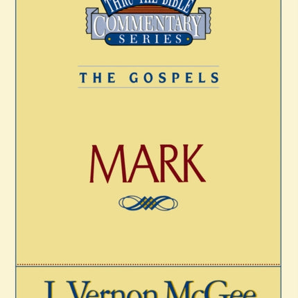 Thru the Bible Vol. 36 The Gospels Mark