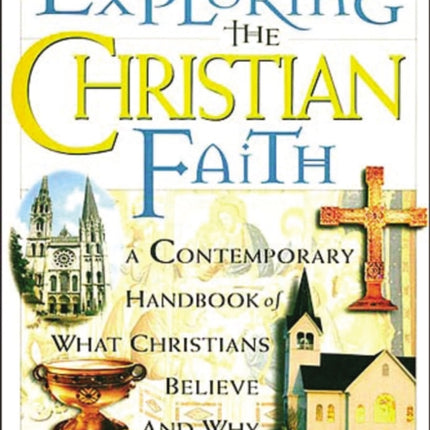 Exploring the Christian Faith Nelsons Christian Cornerstone Series