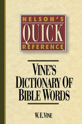 Nelsons Quick Reference Vines Dictionary of Bible Words
