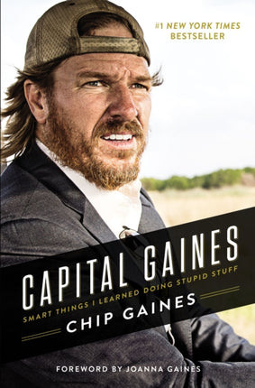 Capital Gaines: Smart Things I Learned Doing Stupid Stuff