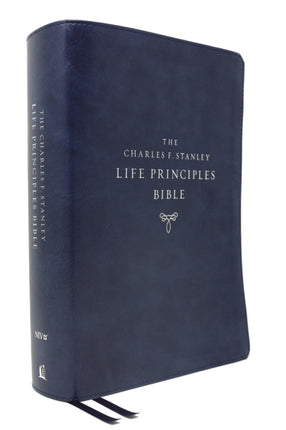 NIV, Charles F. Stanley Life Principles Bible, 2nd Edition, Leathersoft, Blue, Comfort Print: Growing in Knowledge and Understanding of God Through His Word