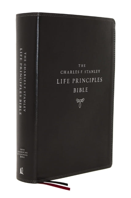 NASB, Charles F. Stanley Life Principles Bible, 2nd Edition, Leathersoft, Black, Comfort Print: Holy Bible, New American Standard Bible