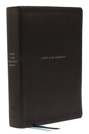 Love God Greatly Bible: A SOAP Method Study Bible for Women (NET, Genuine Leather, Black, Thumb Indexed, Comfort Print)