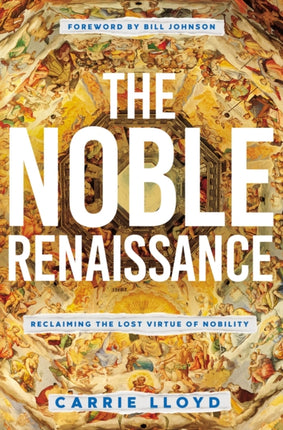 The Noble Renaissance: Reclaiming the Lost Virtue of Nobility