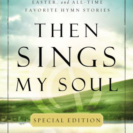 Then Sings My Soul Special Edition