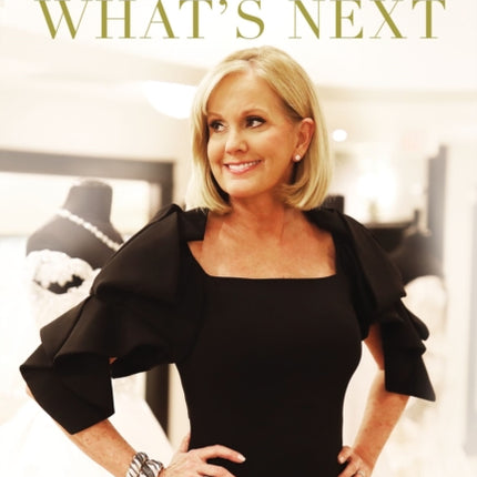 Say Yes to What’s Next: How to Age with Elegance and Class While Never Losing Your Beauty and Sass!