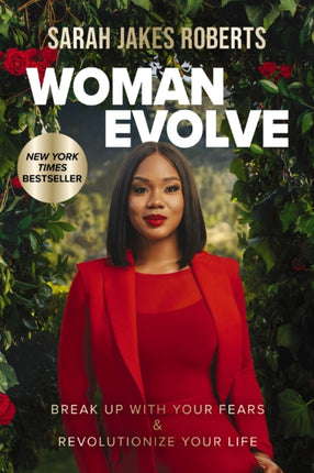 Woman Evolve: Break Up with Your Fears and   Revolutionize Your Life