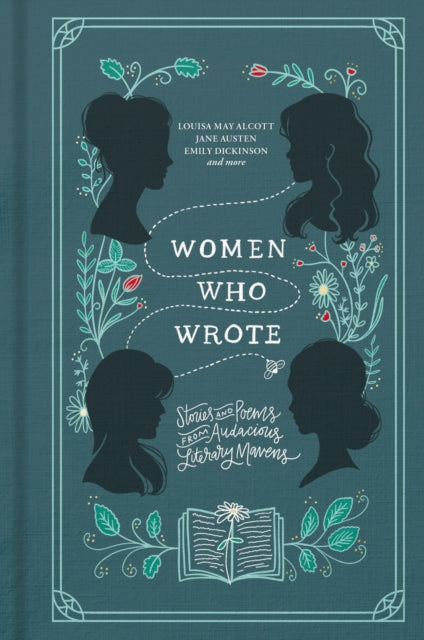 Women Who Wrote: Stories and Poems from Audacious Literary Mavens