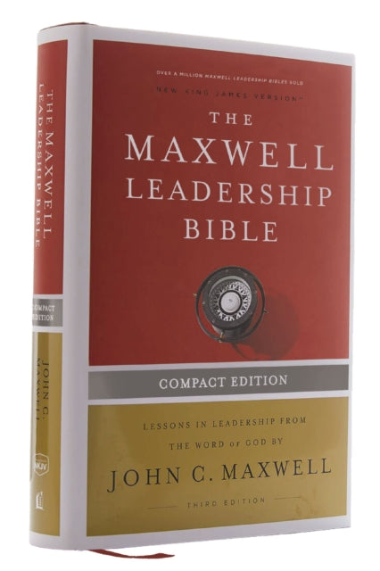 NKJV, Maxwell Leadership Bible, Third Edition, Compact, Hardcover, Comfort Print: Holy Bible, New King James Version