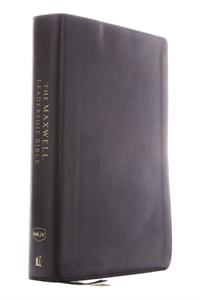 NKJV, Maxwell Leadership Bible, Third Edition, Compact, Leathersoft, Black, Comfort Print: Holy Bible, New King James Version