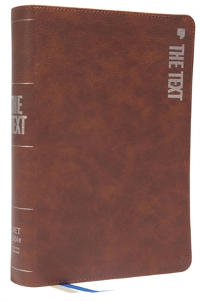 The TEXT Bible: Uncover the message between God, humanity, and you (NET, Brown Leathersoft, Comfort Print)