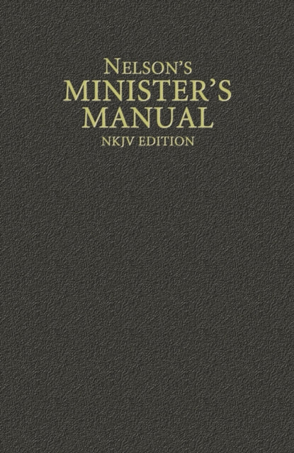 Nelson's Minister's Manual, NKJV Edition