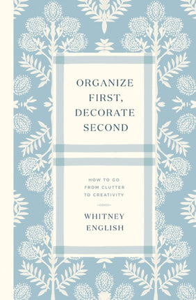 Organize First Decorate Second