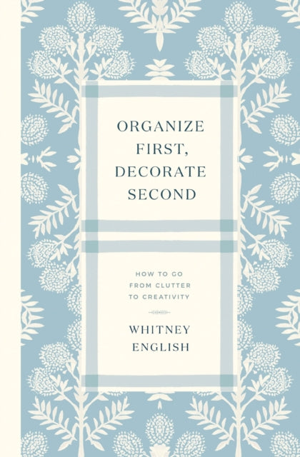 Organize First Decorate Second