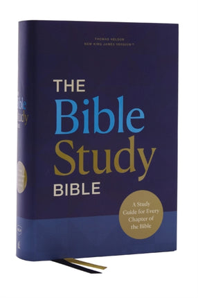 NKJV, The Bible Study Bible, Hardcover, Comfort Print: A Study Guide for Every Chapter of the Bible