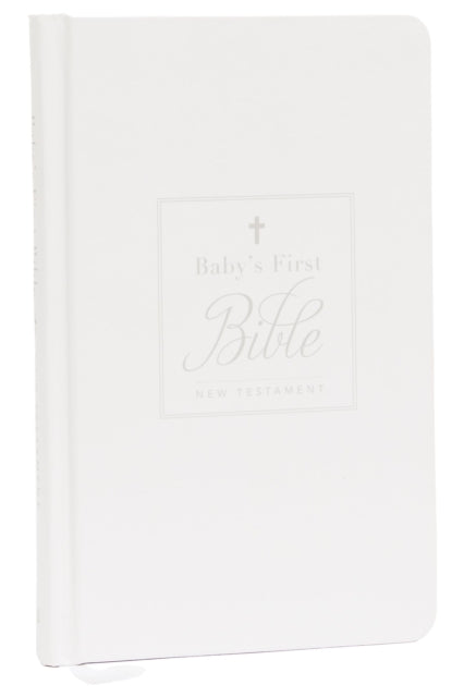 KJV, Baby's First New Testament, Hardcover, White, Red Letter, Comfort Print: Holy Bible, King James Version