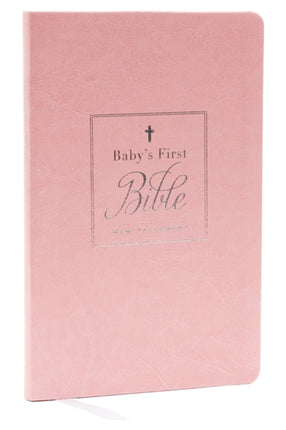 KJV, Baby's First New Testament, Leathersoft, Pink, Red Letter, Comfort Print: Holy Bible, King James Version