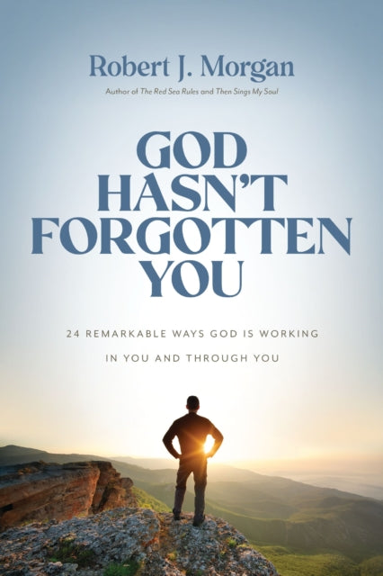 God Hasnt Forgotten You