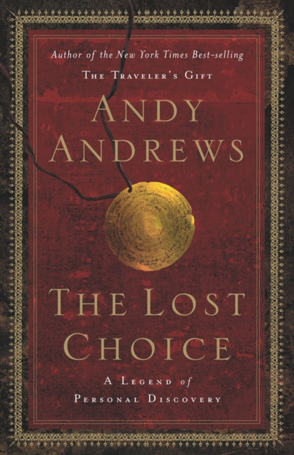 The Lost Choice: A Legend of Personal Discovery