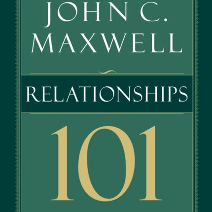 Relationships 101 What Every Leader Needs to Know