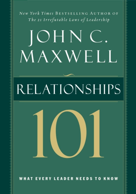 Relationships 101 What Every Leader Needs to Know