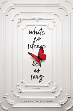 White as Silence Red as Song A Novel