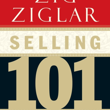 Selling 101: What Every Successful Sales Professional Needs to Know