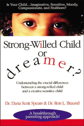 StrongWilled Child or Dreamer