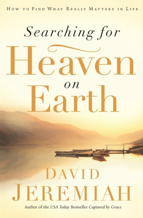 Searching for Heaven on Earth