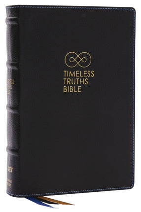 Timeless Truths Bible: One faith. Handed down. For all the saints. (NET, Black Genuine Leather, Comfort Print)