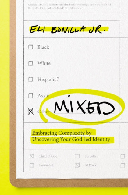 Mixed: Embracing Complexity by Uncovering Your God-led Identity