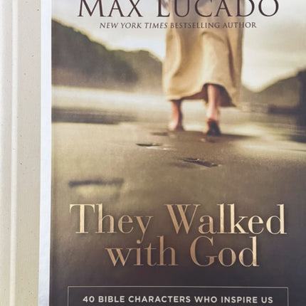 They Walked with God: 40 Bible Characters Who Inspire Us