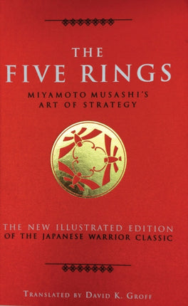 The Five Rings Miyamoto Musashis Art of Strategy