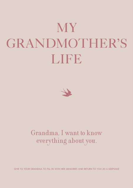 My Grandmothers Life Grandma I Want to Know Everything About You  Give to Your Grandmother to Fill in with Her Memories and Return to You as a Keepsake 4 Creative Keepsakes