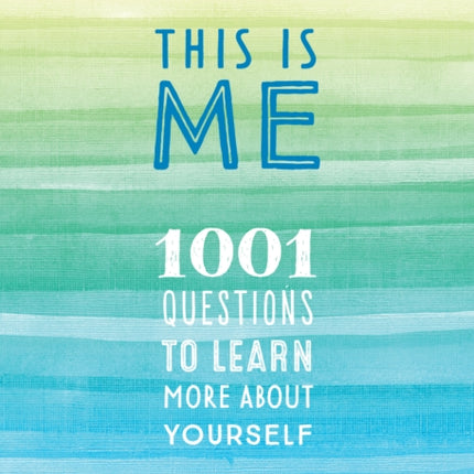 This is Me: 1001 Questions to Learn More About Yourself: Volume 31