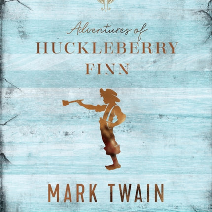 The Adventures of Huckleberry Finn